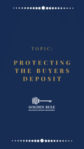 Protecting the Buyers Deposit