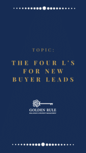 The Four L's for New Buyer Leads