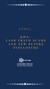 Realtor Meeting Q&A:  Land Fraud Scams and NEW Buyers Disclosure