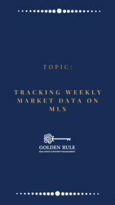 Tracking Weekly Market Data on MLS